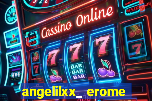 angelilxx_ erome